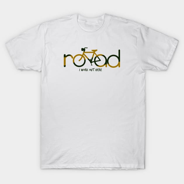 Road I Work Out Here - Biker - D3 Designs T-Shirt by D3Apparels